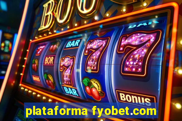 plataforma fyobet.com